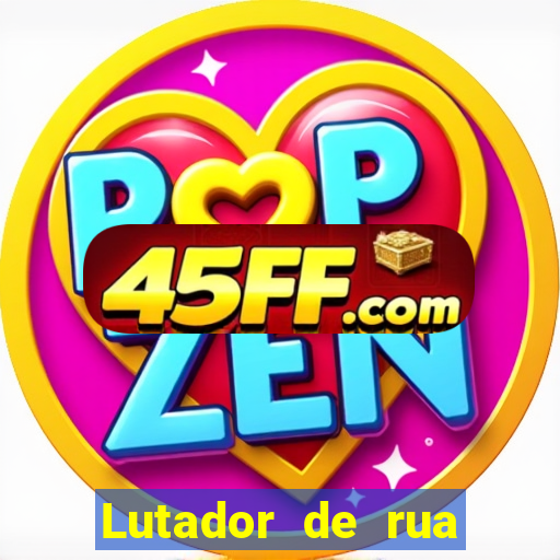 Lutador de rua filme completo dublado mega filmes